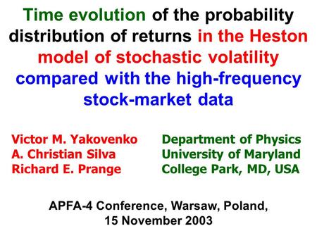 Time evolution of the probability distribution of returns in the Heston model of stochastic volatility compared with the high-frequency stock-market data.