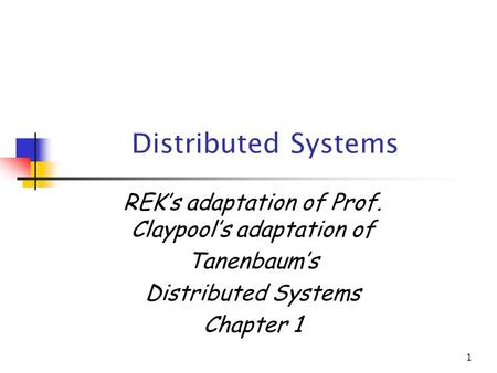 REK’s adaptation of Prof. Claypool’s adaptation of
