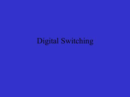 Digital Switching. A digital switch is a computer which electronically routes digitally encoded messages through a network.