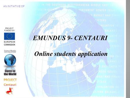 AN INITIATIVE OF PROJECT FUNDED BY EMUNDUS 9- CENTAURI Online students application.