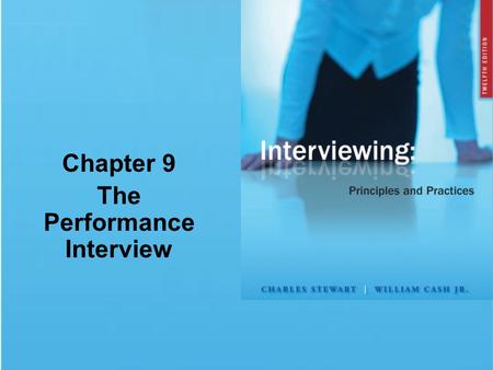 Chapter 9 The Performance Interview. © 2009 The McGraw-Hill Companies, Inc. All rights reserved. Chapter Summary New Visions for New Organizations Preparing.