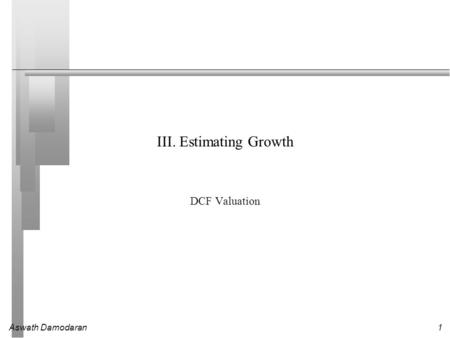 III. Estimating Growth DCF Valuation.