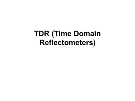 TDR (Time Domain Reflectometers). Pictures of different TDR probes