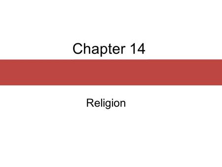 Chapter 14 Religion.