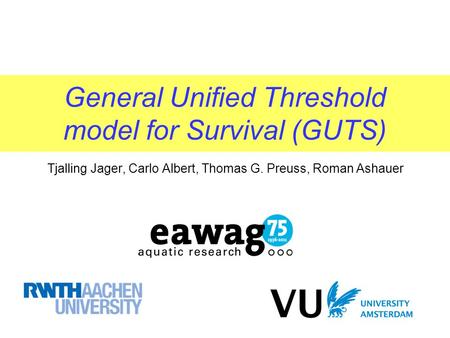 General Unified Threshold model for Survival (GUTS)