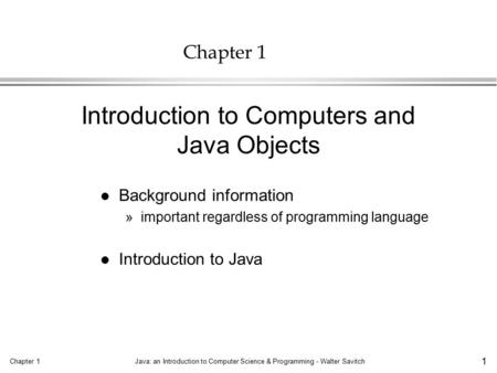 Introduction to Computers and Java Objects