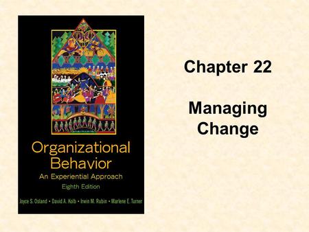 Chapter 22 Managing Change.