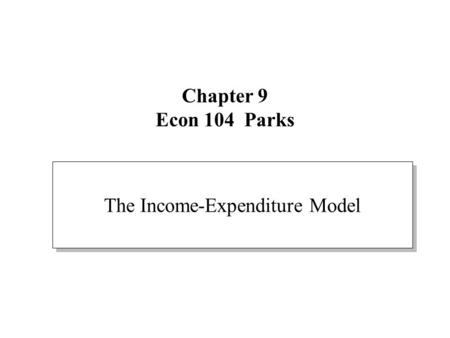 The Income-Expenditure Model