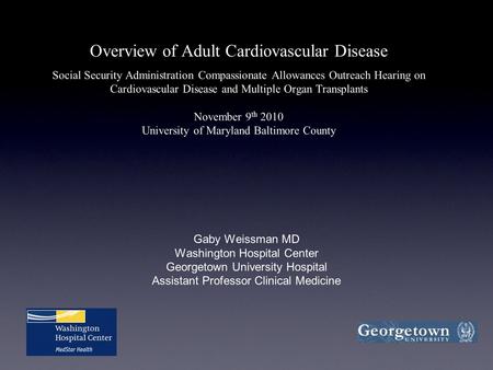 Overview of Adult Cardiovascular Disease Social Security Administration Compassionate Allowances Outreach Hearing on Cardiovascular Disease and Multiple.