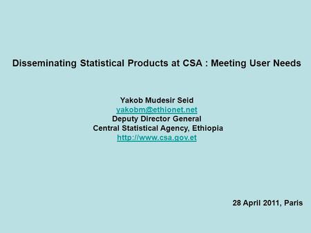 Disseminating Statistical Products at CSA : Meeting User Needs