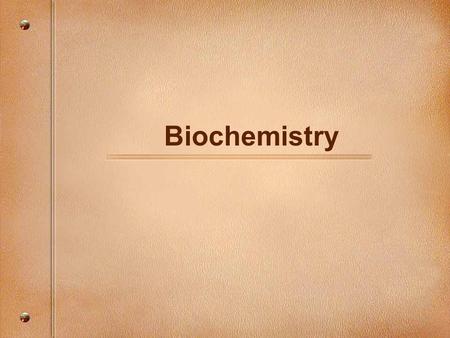 Biochemistry.