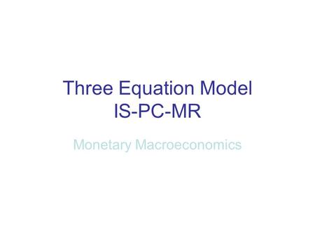 Three Equation Model IS-PC-MR