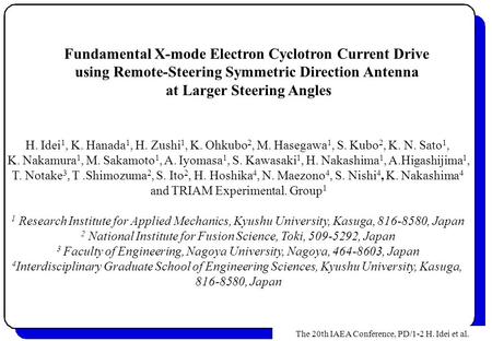 Fundamental X-mode Electron Cyclotron Current Drive using Remote-Steering Symmetric Direction Antenna at Larger Steering Angles H. Idei 1, K. Hanada 1,
