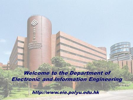 Welcome to the Department of Electronic and Information Engineering.