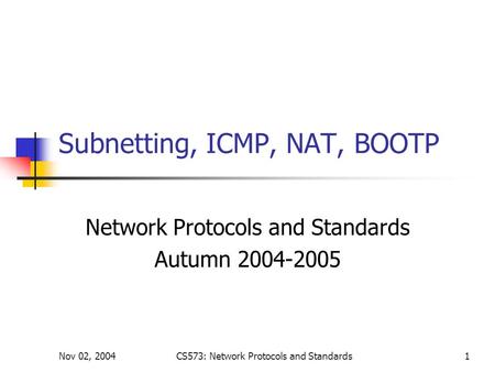 Subnetting, ICMP, NAT, BOOTP