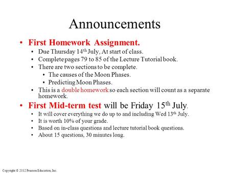 Announcements First Homework Assignment.