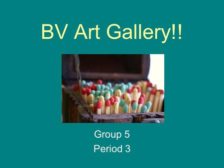 BV Art Gallery!! Group 5 Period 3. LINE The most basic element of art – continuous line made on a surface. The trees in the painting demonstrate line.