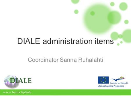 DIALE administration items Coordinator Sanna Ruhalahti.