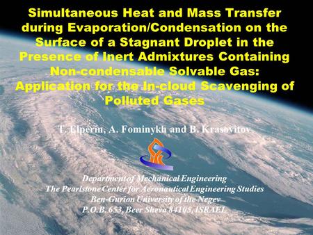 Simultaneous Heat and Mass Transfer during Evaporation/Condensation on the Surface of a Stagnant Droplet in the Presence of Inert Admixtures Containing.