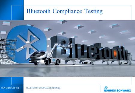 2 MAR | Re | 08/00 | 1 RSA-Be|13-Dec-01 | 1 BLUETOOTH COMPLIANCE TESTING Bluetooth Compliance Testing.
