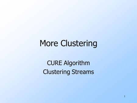 CURE Algorithm Clustering Streams
