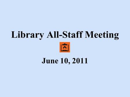 Library All-Staff Meeting June 10, 2011. Assoc. University Librarian for Technical Services Cataloging & Metadata Services Technical Services Department.