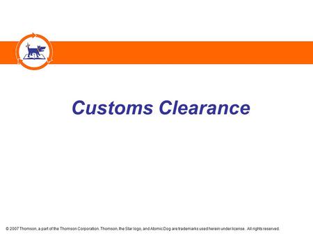 Customs Clearance Our 2nd to last chapter is Customs Clearance.