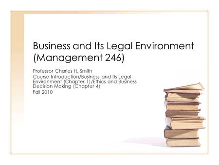 Business and Its Legal Environment (Management 246)