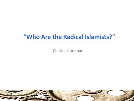 “Who Are the Radical Islamists?” Charles Kurzman.
