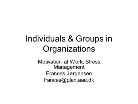 Individuals & Groups in Organizations