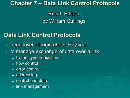 Chapter 7 – Data Link Control Protocols