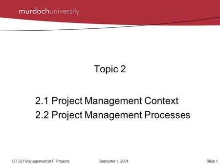 2.1 Project Management Context 2.2 Project Management Processes