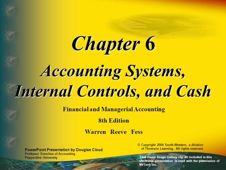 Chapter 6 Accounting Systems, Internal Controls, and Cash