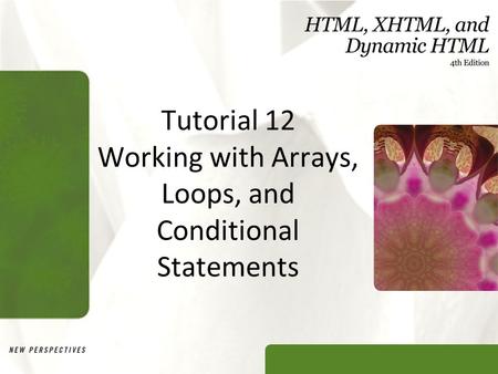 Tutorial 12 Working with Arrays, Loops, and Conditional Statements