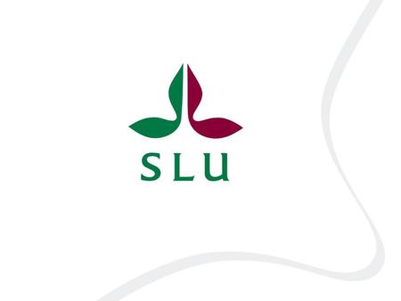 Mission statement SLU develops the understanding and sustainable use of biological natural resources. This is achieved through research, education and.