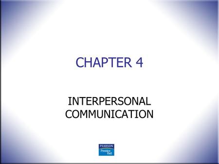 INTERPERSONAL COMMUNICATION