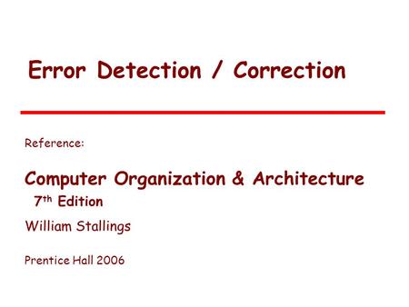 Error Detection / Correction
