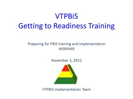 VTPBiS Getting to Readiness Training