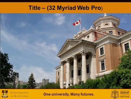 One university. Many futures. Title – (32 Myriad Web Pro )