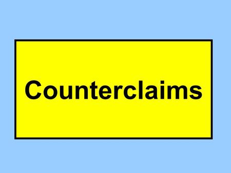 Counterclaims. No – Ain’t So Answer (Denial) P D Pay Me No – So WhatNo – Yes But Complaint Answer (Affirmative Defenses)