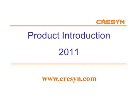 Product Introduction 2011 www.cresyn.com. Dynamic Stereo Earphones CS-EP200  Features Simple and Cute design Dynamic Sound with Deep Bass Color : Black.