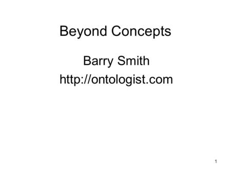 1 Beyond Concepts Barry Smith