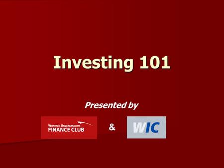 Investing 101 & Presented by. Sponsored by Today’s Topics Investment Industry Overview Investment Industry Overview –Types of Investing –Career Paths.