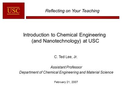 Introduction to Chemical Engineering (and Nanotechnology) at USC