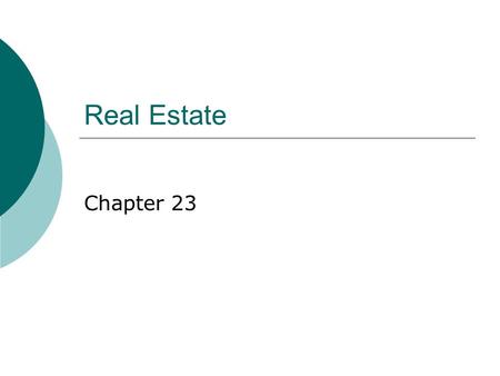 Real Estate Chapter 23. Students Should Be Able to:  Calculate the real and nominal cost of capital for real estate.  Analyze the effects of changes.