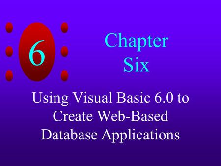 Using Visual Basic 6.0 to Create Web-Based Database Applications