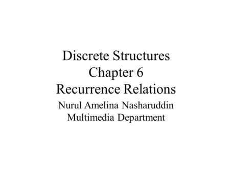 Discrete Structures Chapter 6 Recurrence Relations