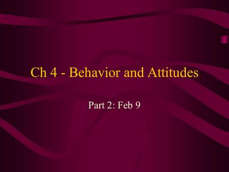 Ch 4 - Behavior and Attitudes Part 2: Feb 9. By day 2, guards were clearly ‘into their roles’. Sadistic, cruel behaviors. Prisoners had become passive,