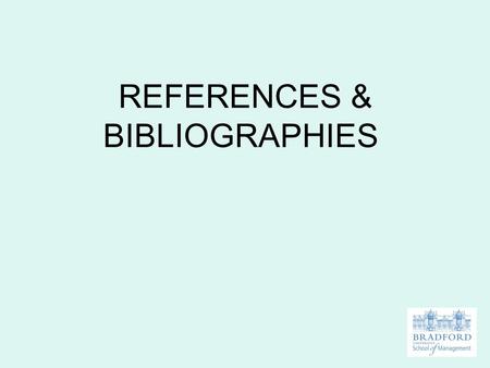 REFERENCES & BIBLIOGRAPHIES