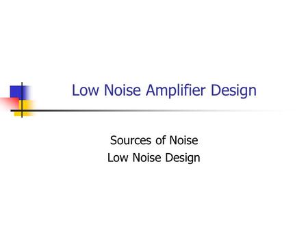 Low Noise Amplifier Design